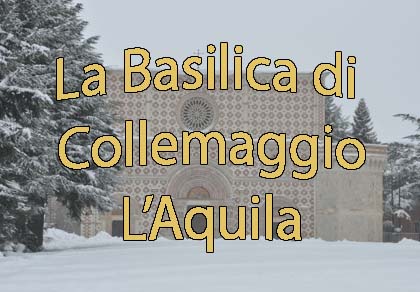 La Basilica di Santa Maria di Collemaggio