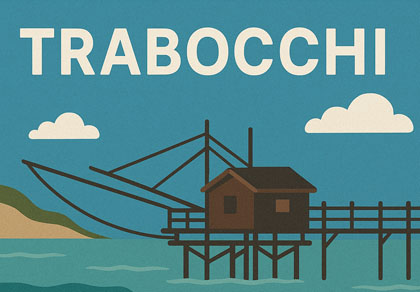 Fossacesia Marina e la Costa dei Trabocchi