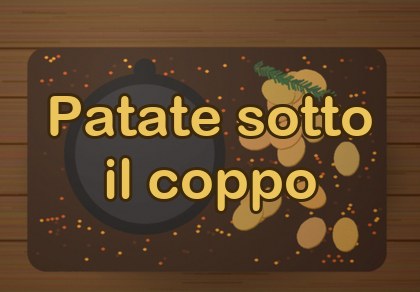 Las patatas «sotto il coppo»